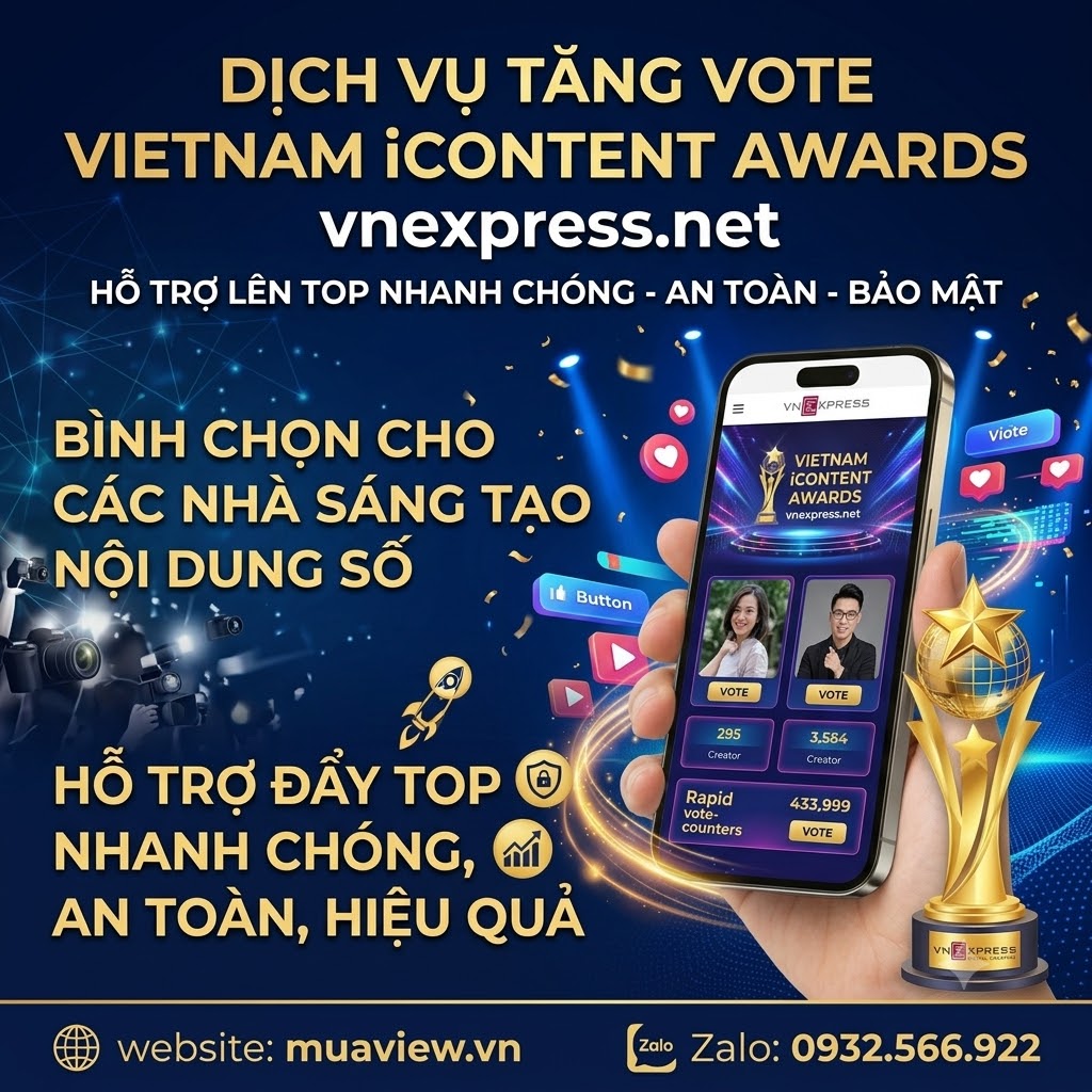 Tăng Vote VIETNAM ICONTENT AWARDS vnexpress.net Uy Tín