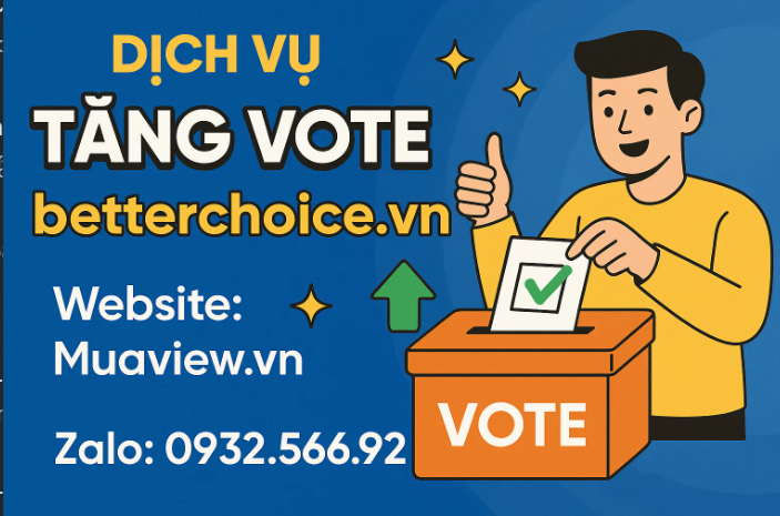 Dịch vụ Tăng Vote Better Choice Awards 2025 - Chìa Khóa Dẫn Đến Chiến Thắng