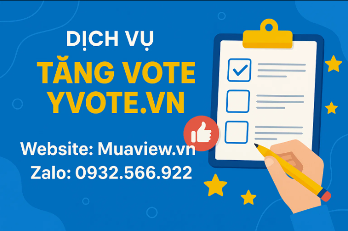 Dịch vụ Tăng Vote Các Cuộc Thi Online (Yvote, E-Voting...) - Bứt Phá Để Chiến Thắng 2026