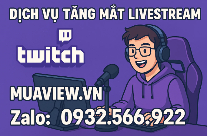 Dịch vụ Tăng Mắt Livestream Twitch 2026