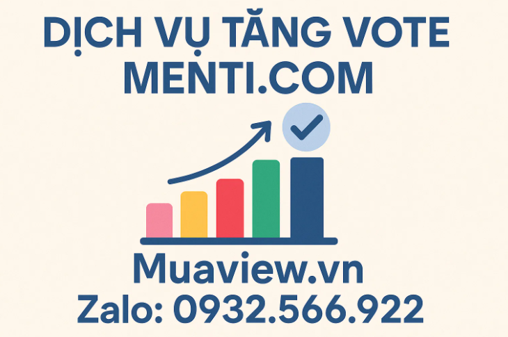 Dịch vụ Tăng Vote Mentimeter (Menti.com) - Định Hướng &amp; Dẫn Dắt Kết Quả 2026