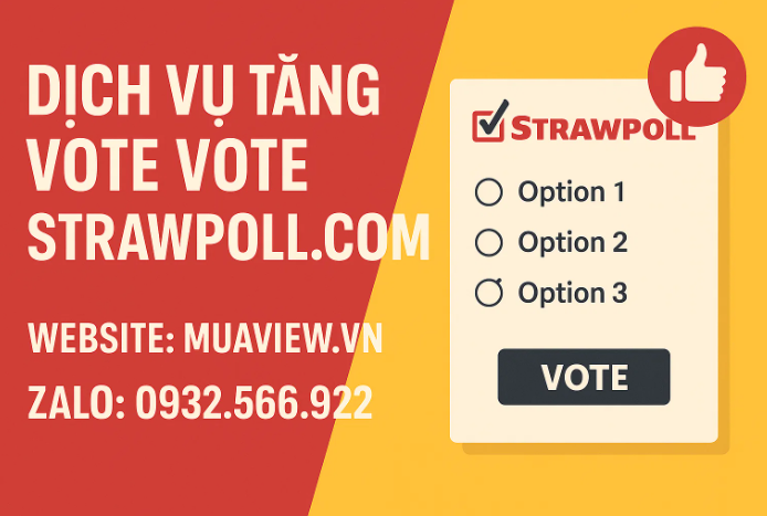 Dịch vụ Tăng Vote StrawPoll - Chìa Khóa Chiến Thắng Mọi Cuộc Đua 2026