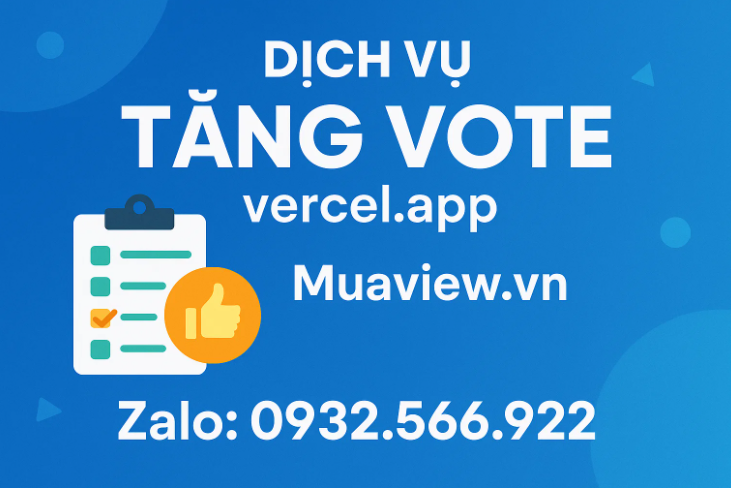 Dịch vụ Tăng Vote Cho Web App (Vercel.app) - Giải Pháp Kỹ Thuật 2026