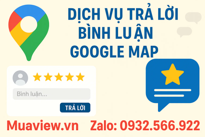 Dịch Vụ Quản Lý và Trả Lời Đánh Giá Google Maps Chuyên Nghiệp 2026