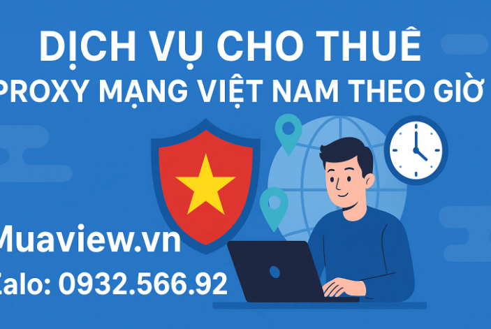 Dịch vụ Cho Thuê Proxy Dân Cư Việt Nam (Xoay và Tĩnh) Tốc Độ Cao 2026