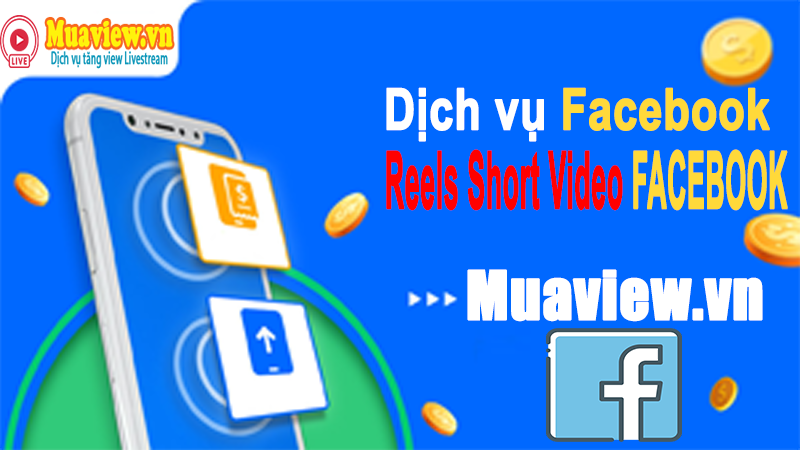 Gói dịch vụ Reels Short Video Facebook giá rẻ