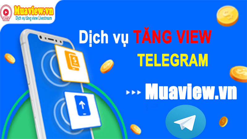 Dịch vụ tăng view post Telegram